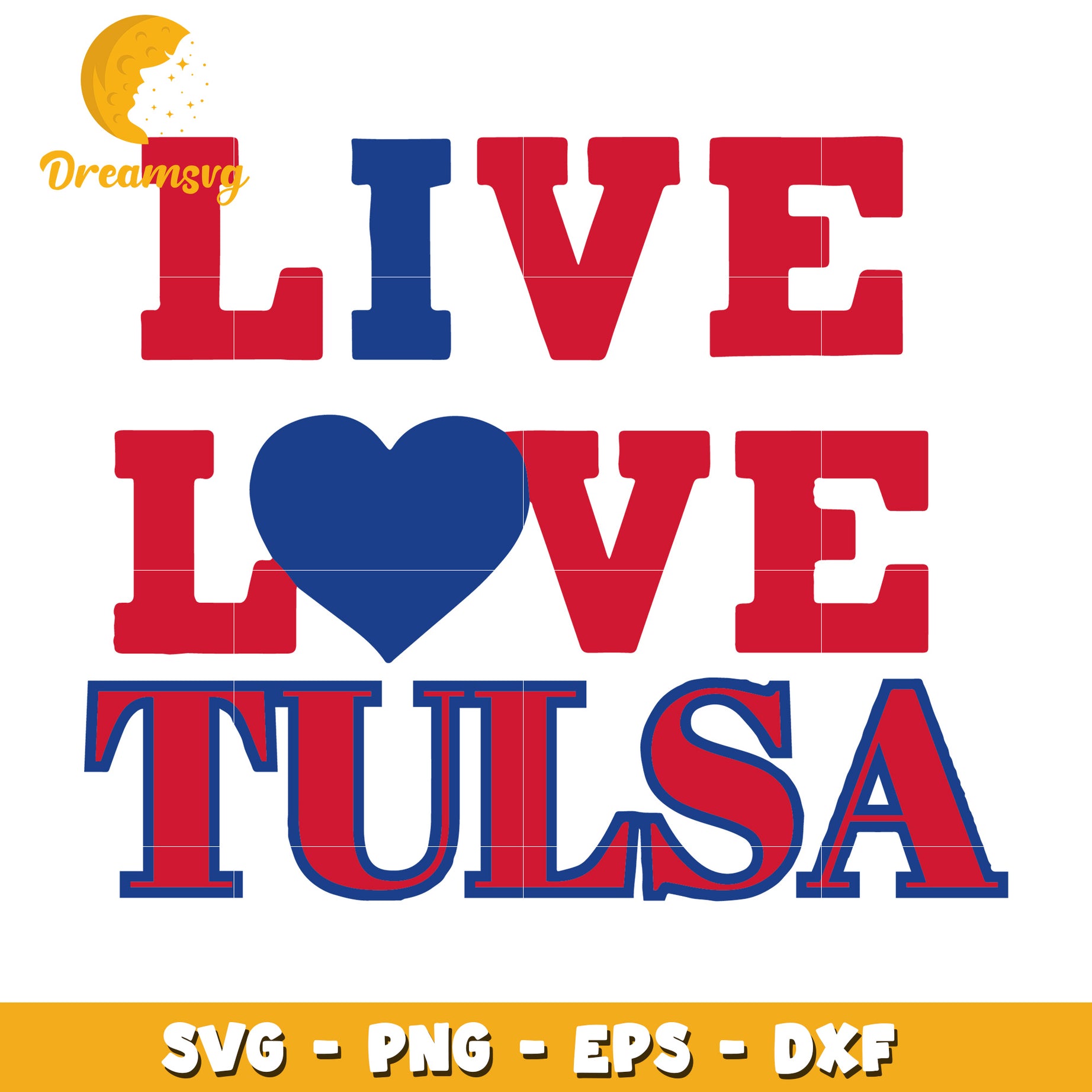 Live Love Tulsa SVG PNG EPS DXF