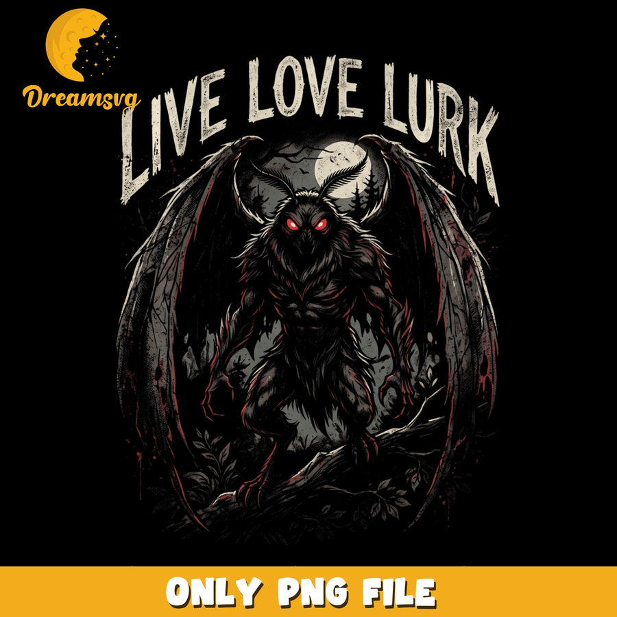 Live Love Lurk PNG, Moth Design, Spooky Art PNG
