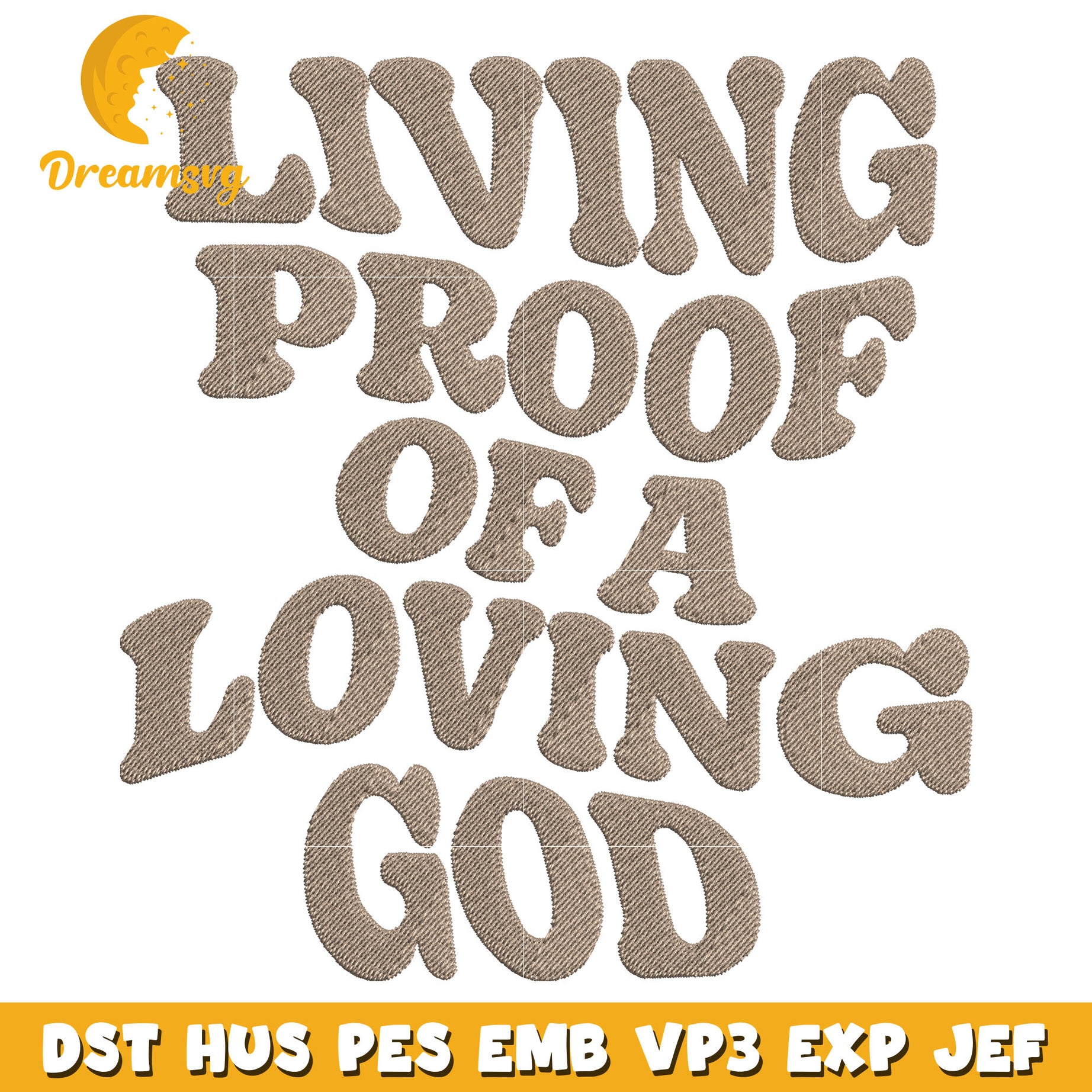 Living Proof Of A Loving God embroidery design