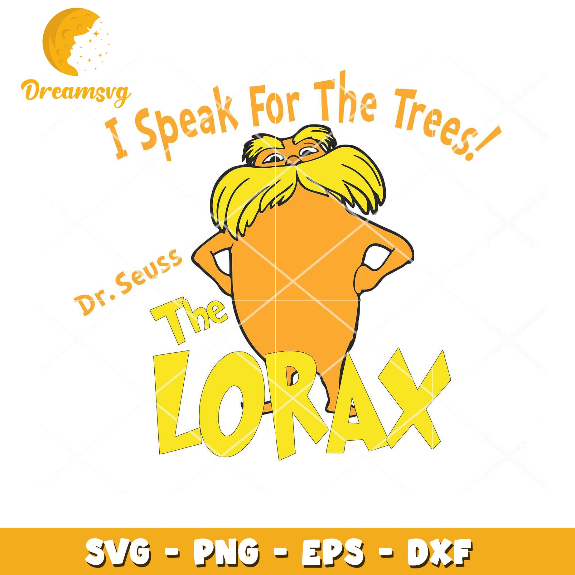 Lorax SVG I Speak for the Trees