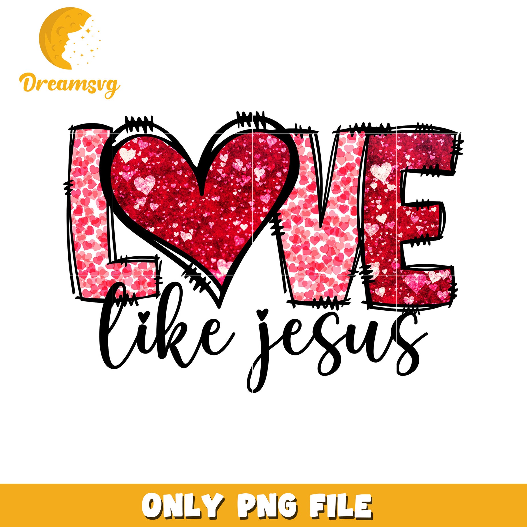 Love Like Jesus Inspirational PNG Design for Sharing