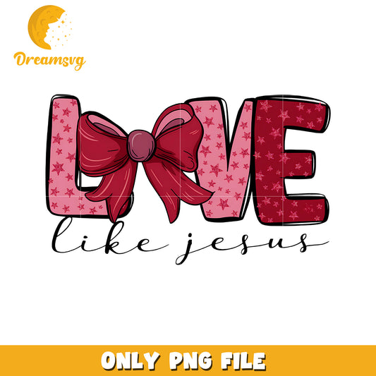 Love Like Jesus Stylish PNG Design for Creative Projects