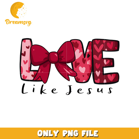 Love like jesus valentine bow png, jesus png, valentine png