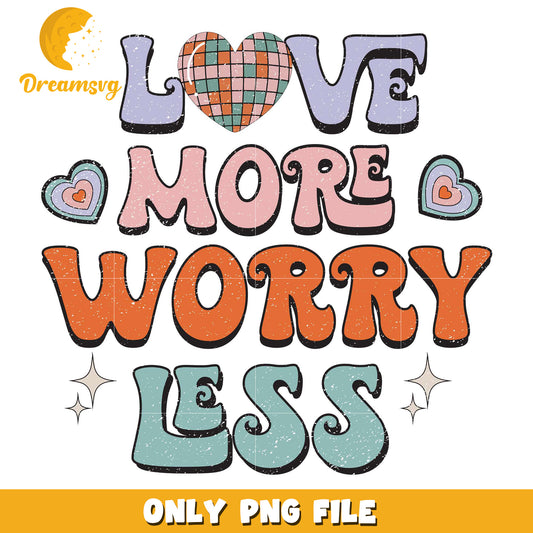 Love more worry less png, groovy retro png, valentine png