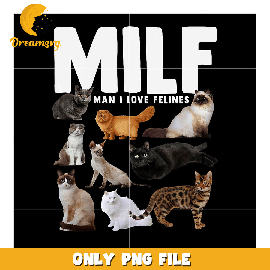 MILF Man I Love Felines Cat PNG Design
