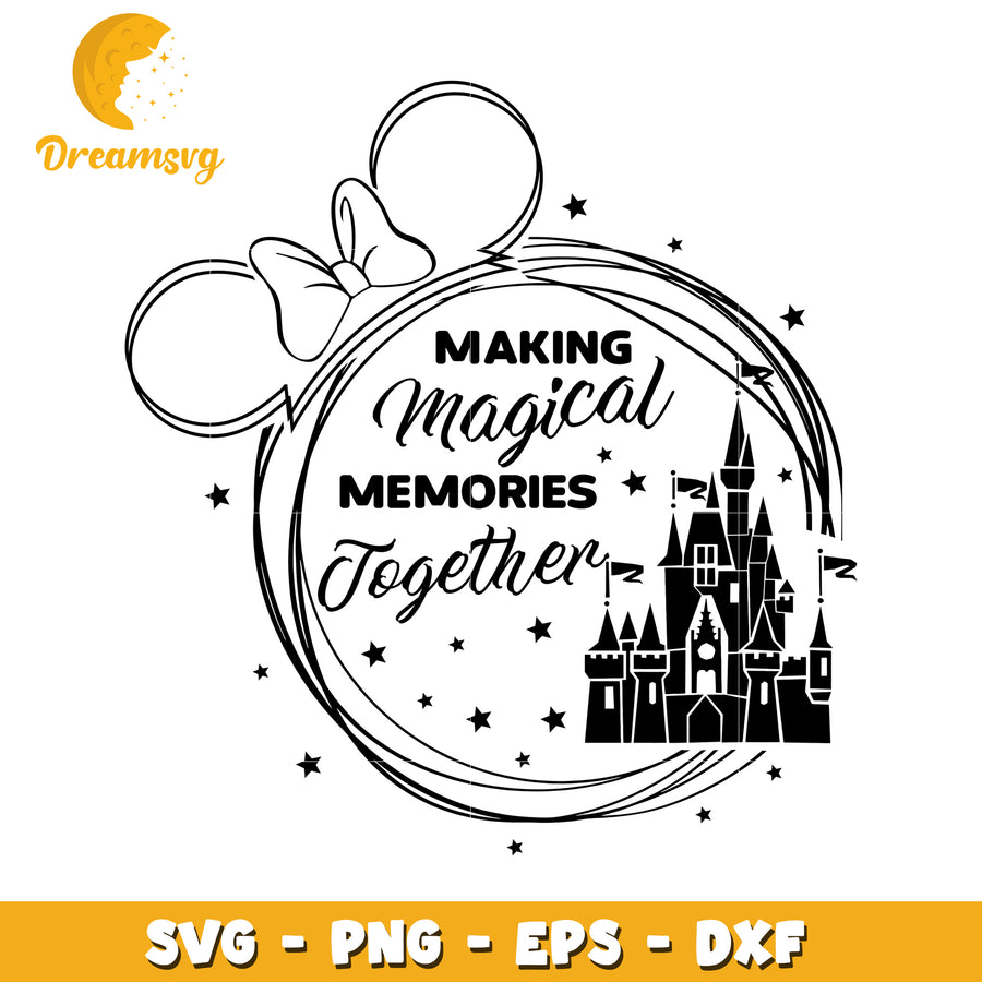 Magical Memories Together SVG Design with Castle and Mickey Ears
