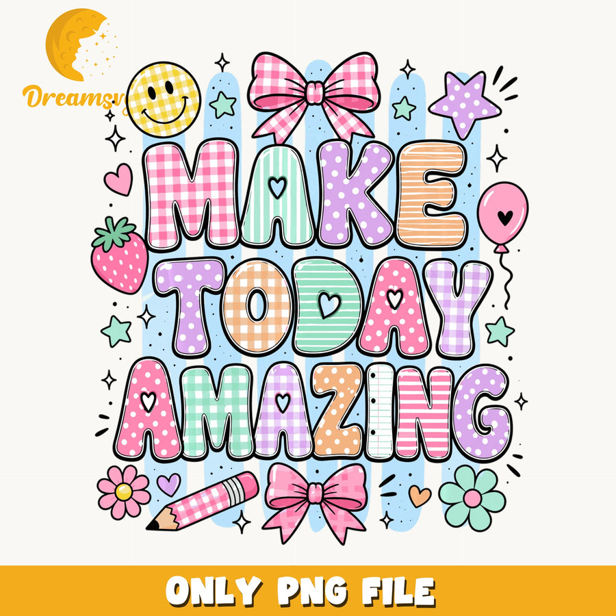 Make Today Amazing Retro Groovy PNG, Inspirational Quote, Teacher PNG