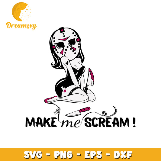 Make me scream Jason Voorhees woman svg, Jason Voorhees svg