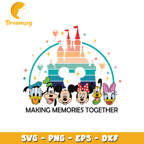 Making memories together svg, disney movies svg, cute characters svg