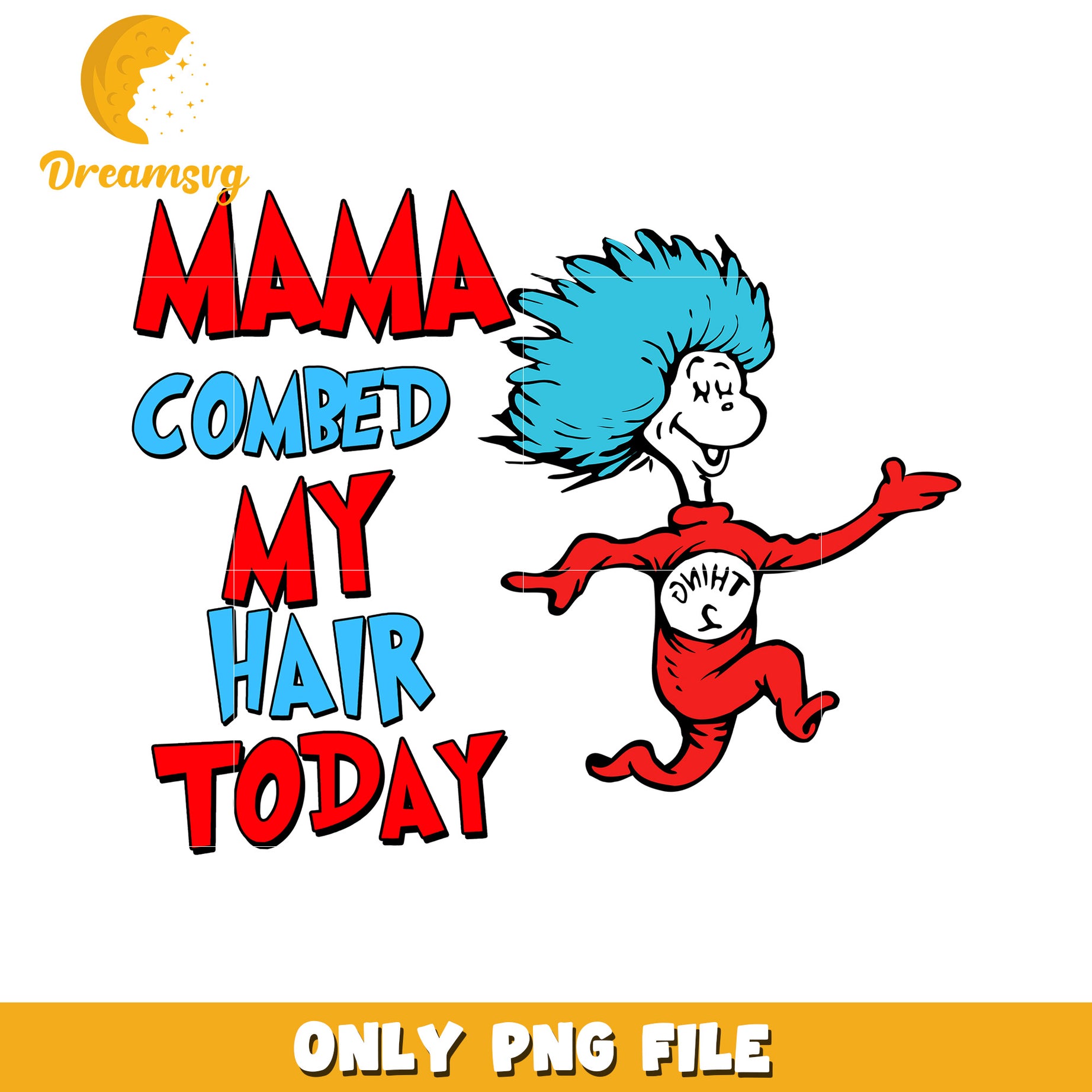 Mama Combed My Hair Today PNG