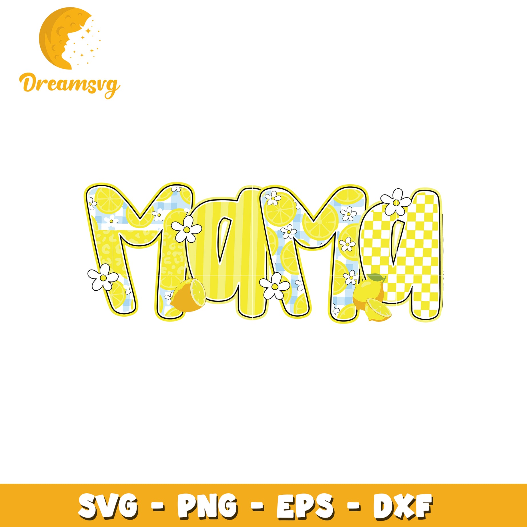 Mama Lemon SVG Cut File PNG EPS DXF