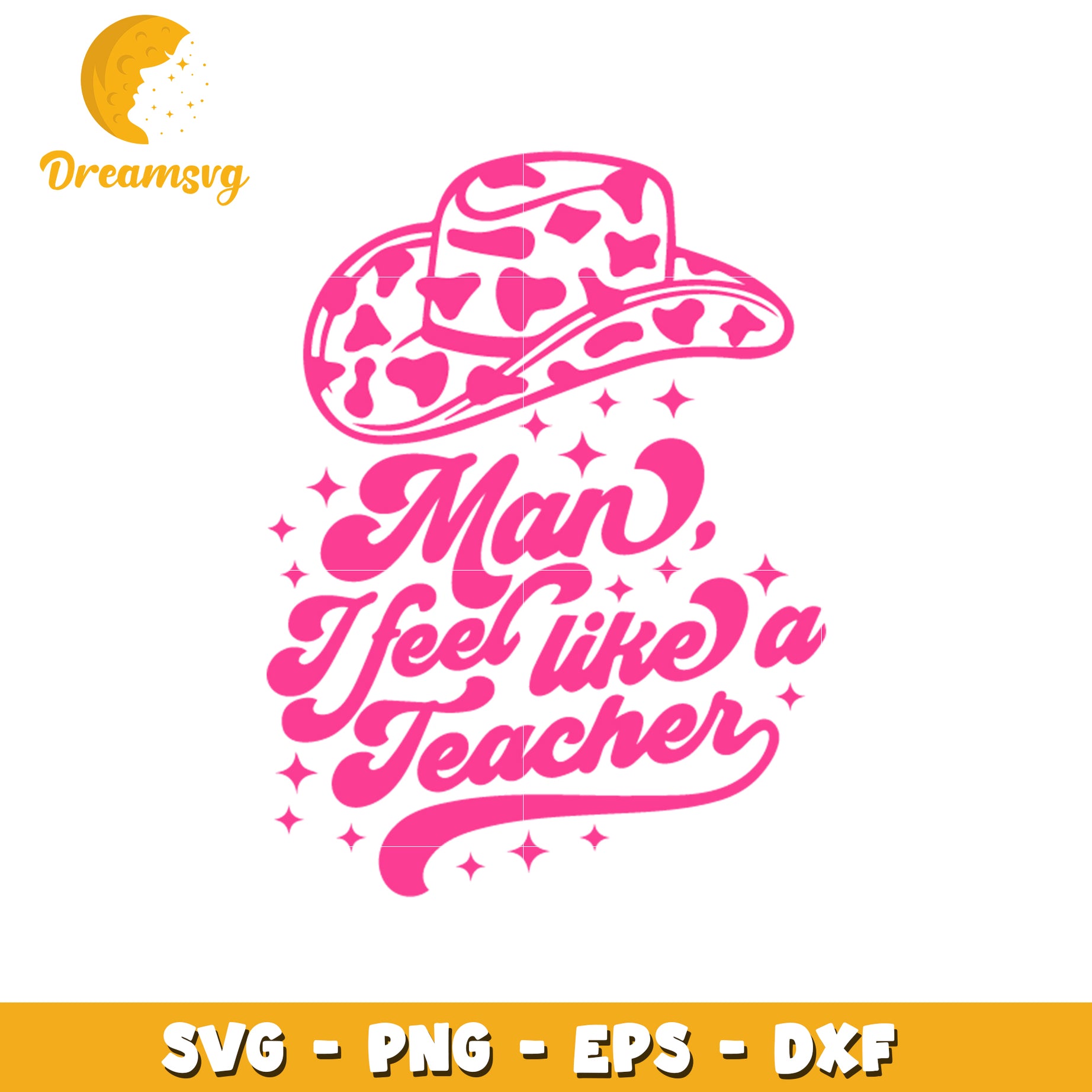 Man I feel like a teacher svg, cowboy hat svg, teacher svg