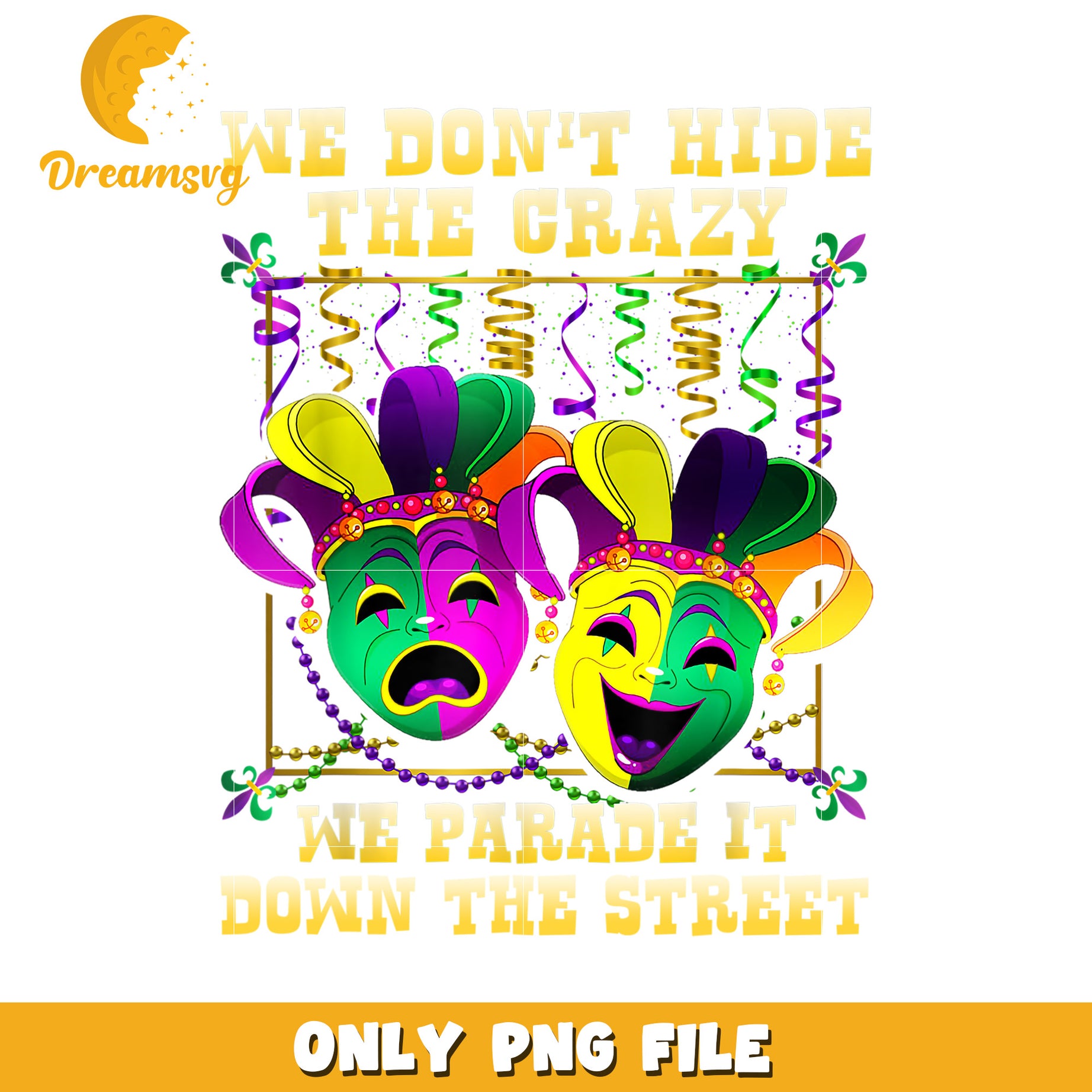 Mardi gras mask we don't hide the crazy png, mardi gras mask png