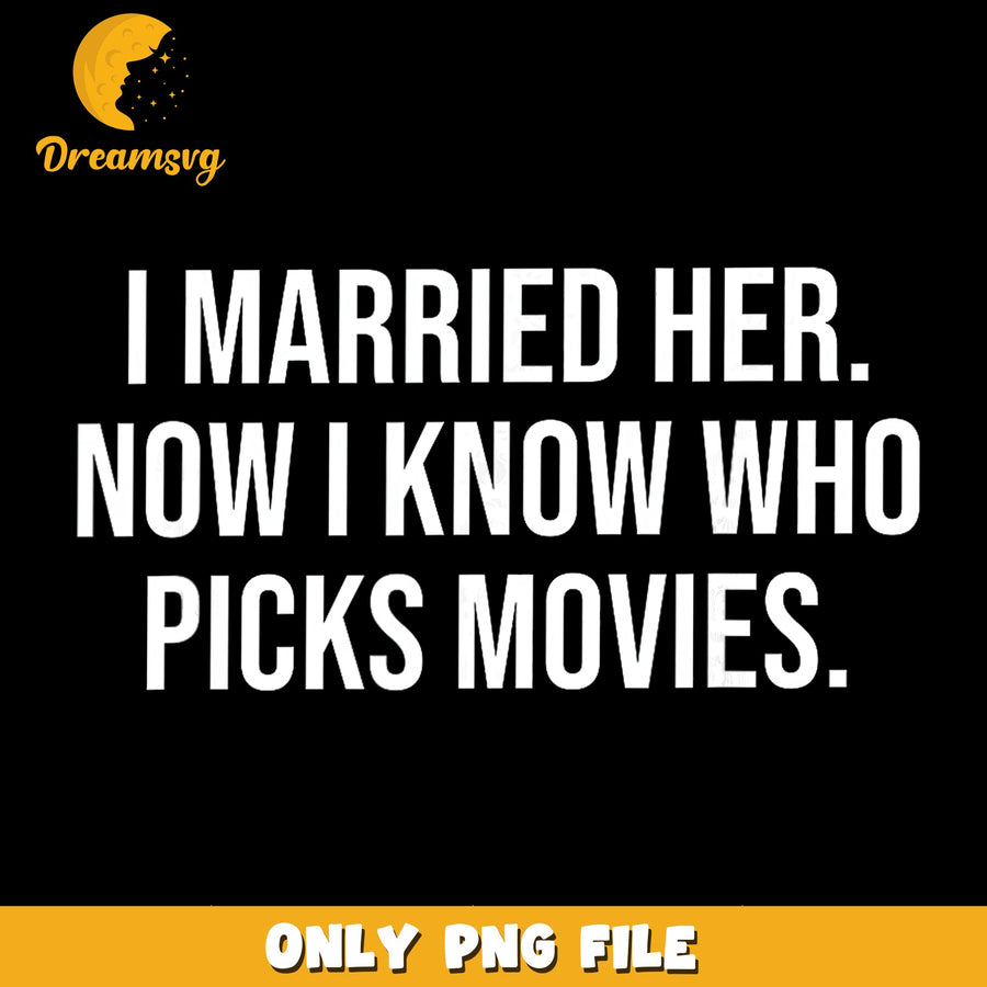 Marriage Humor PNG, Movie Night Design, Funny Quote PNG
