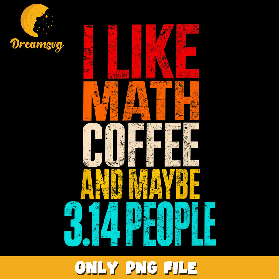 Math Lover PNG, Coffee Addict Design, Funny Quote PNG