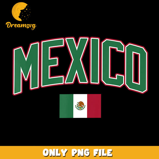 Mexico Flag Arched Text Sublimation PNG, Mexican Pride, Patriotic PNG