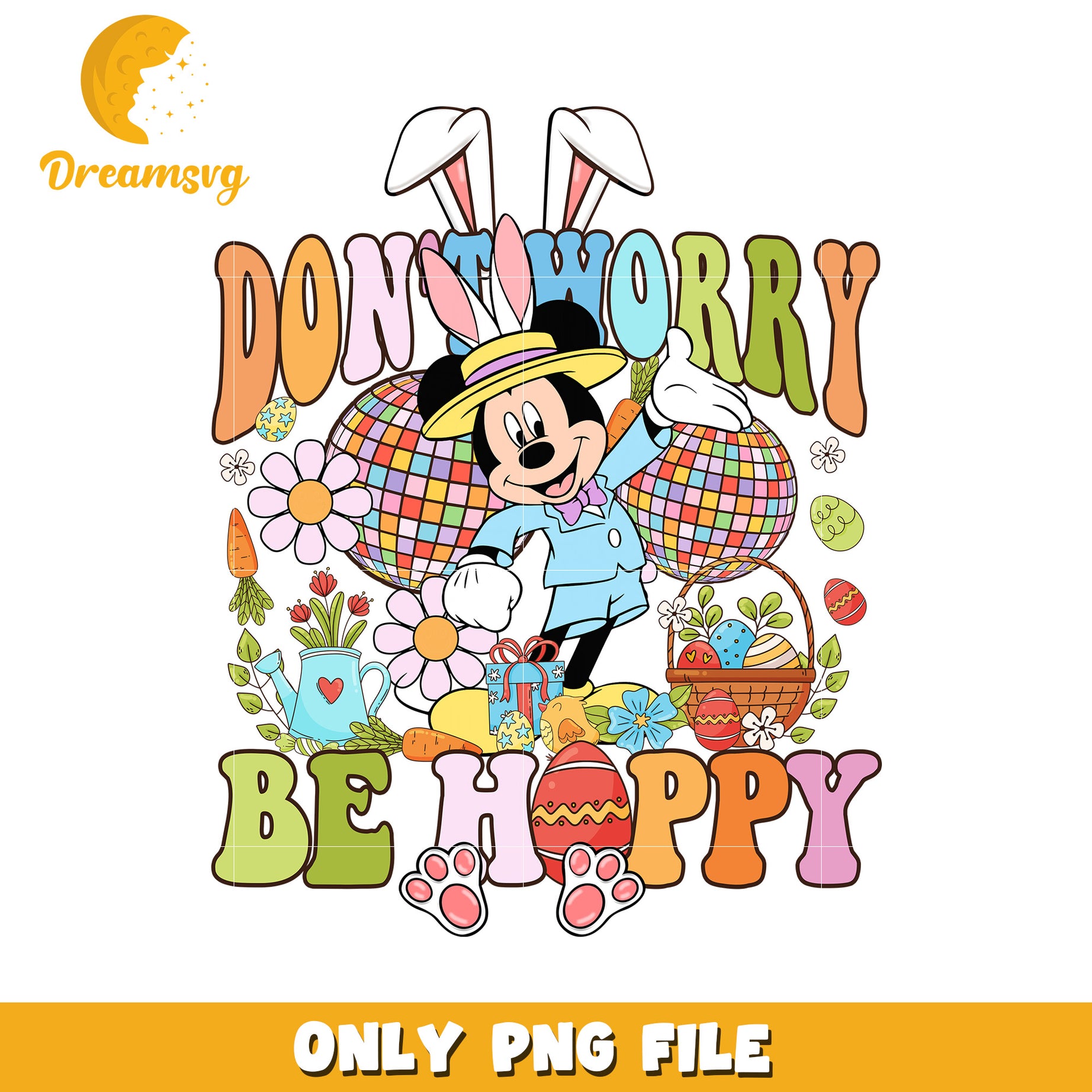 Mickey Easter PNG Dont Worry Be Happy