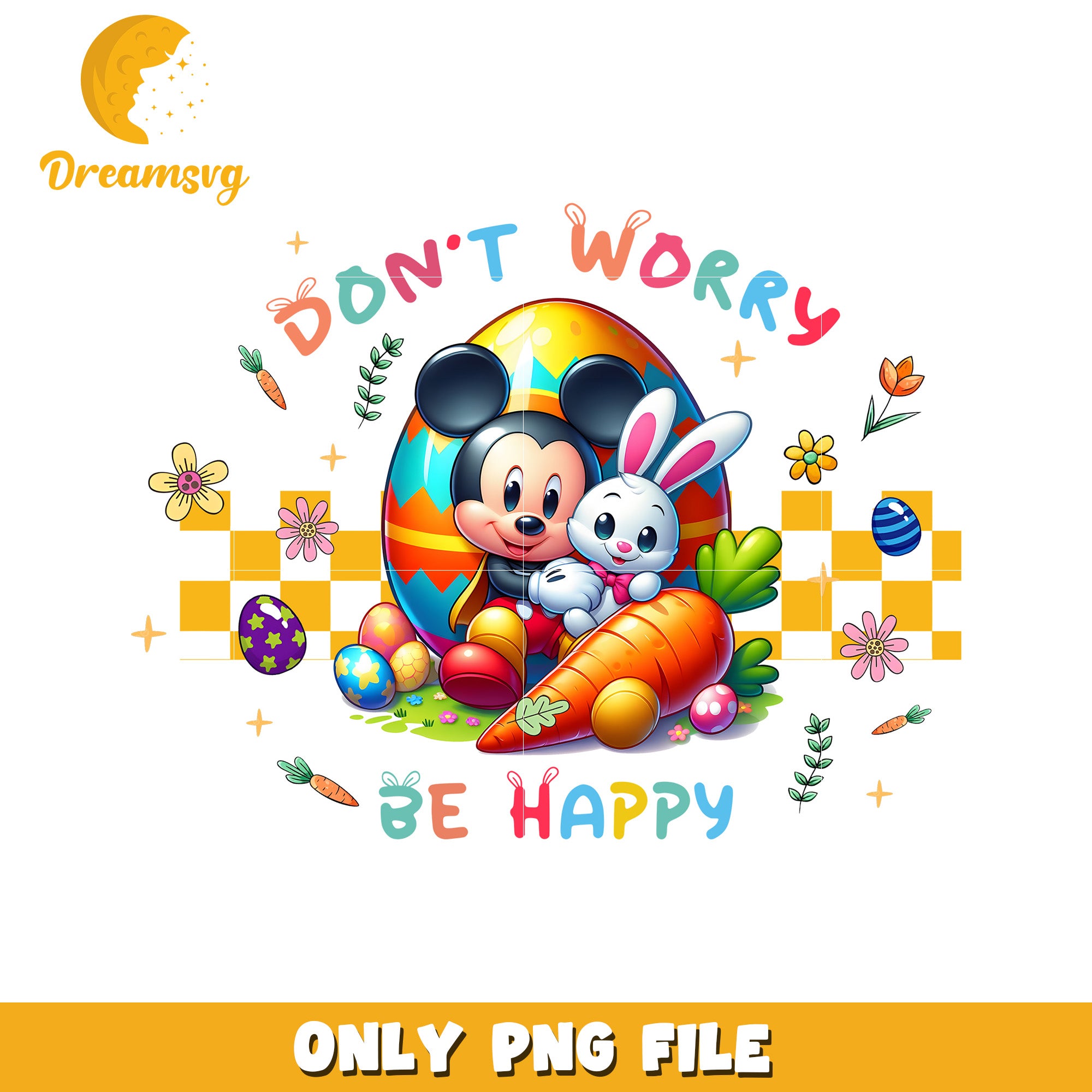 Mickey Mouse Easter PNG Dont Worry Be Happy