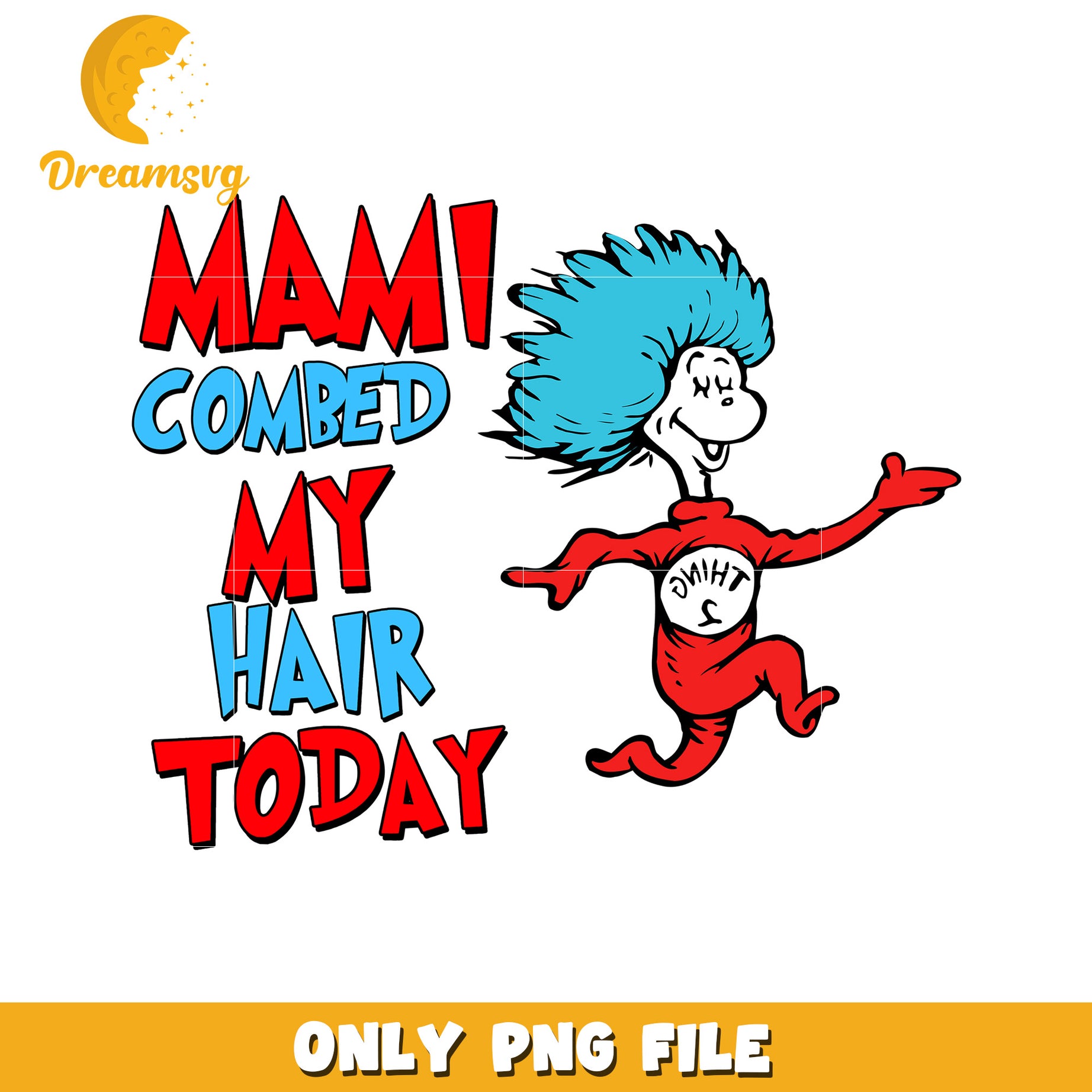 Mommy Combed My Hair Today PNG