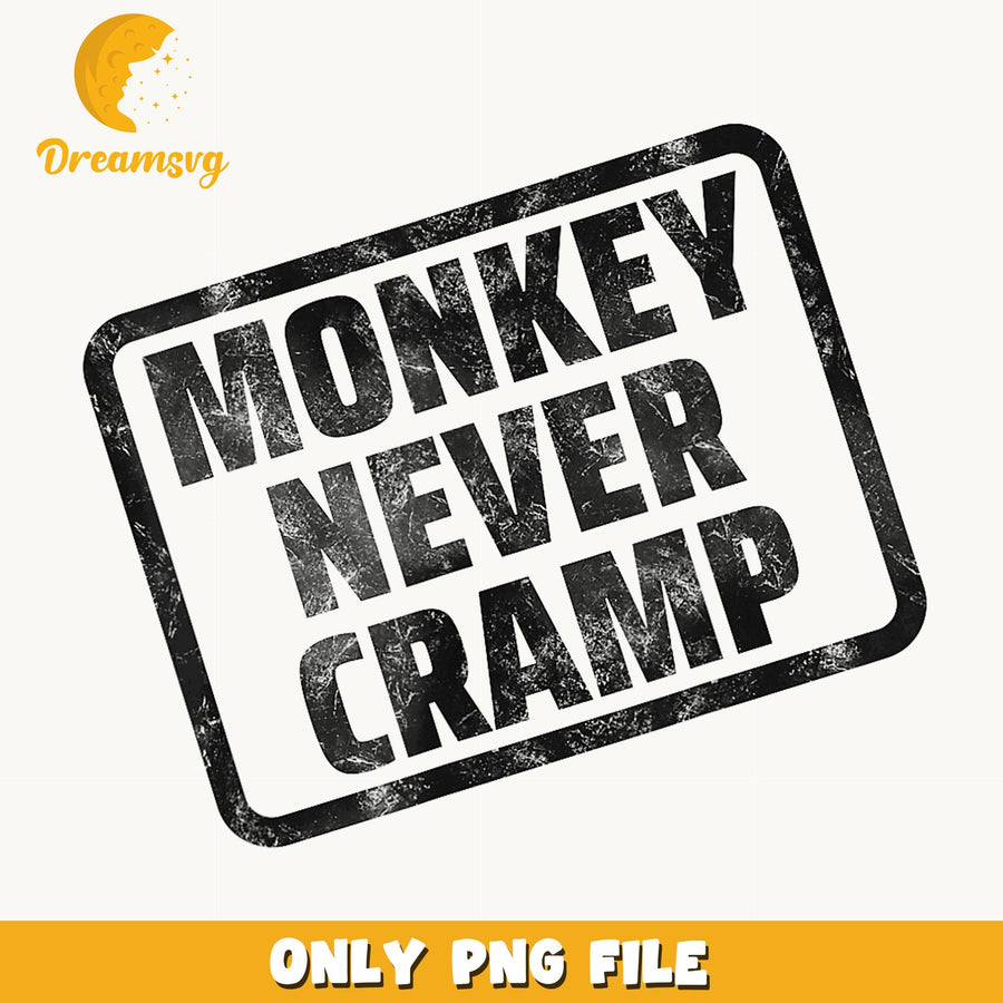 Monkey Never Cramp Distressed Stamp PNG, Funny Workout Quote, Gym PNG