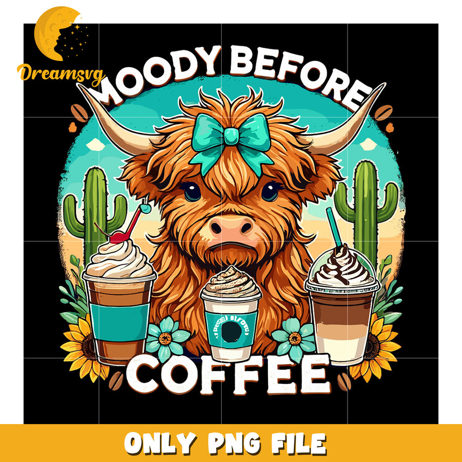 Moody Before Coffee Highland Cow PNG Art Design for Fans