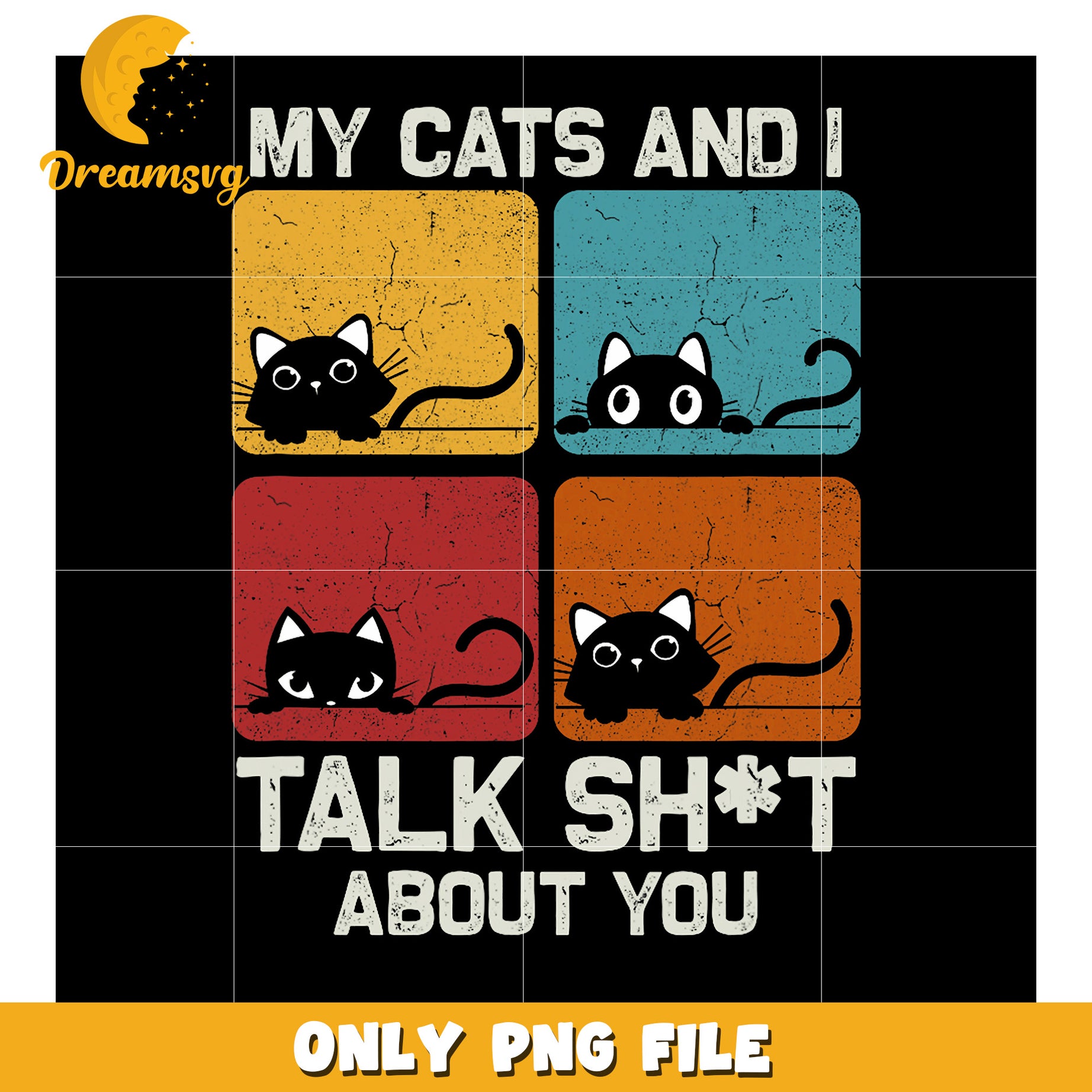 My Cats & I Talk Sht About You PNG