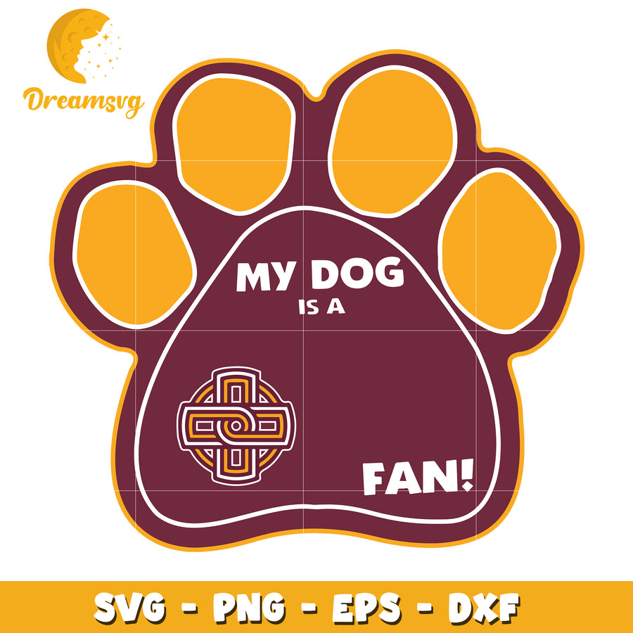My Dog Is A Fan Paw Print SVG PNG EPS DXF