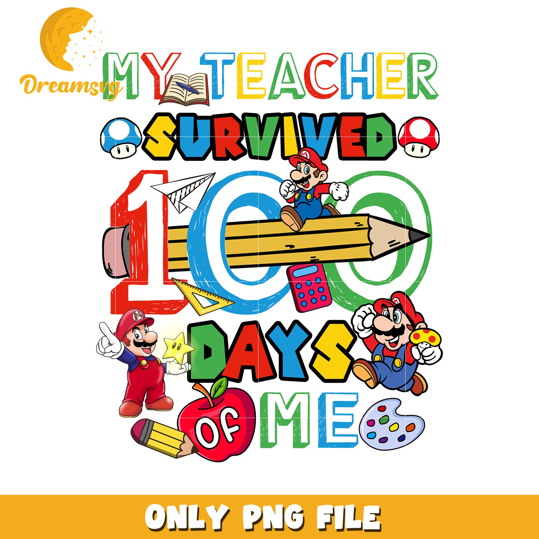 My Teacher Survived 100 Days of Fun PNG Graphic Design