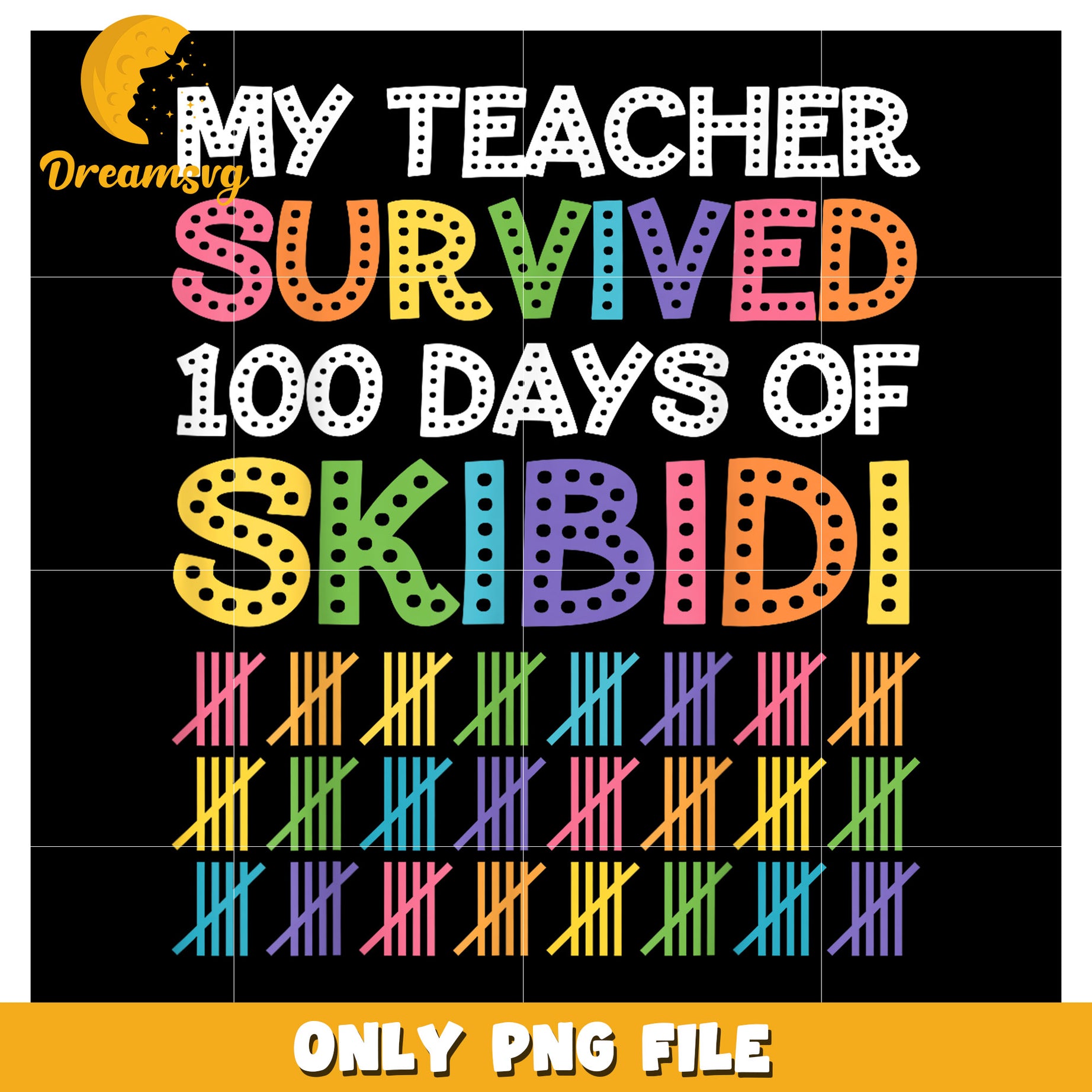 My Teacher Survived 100 Days of Skibidi PNG Design