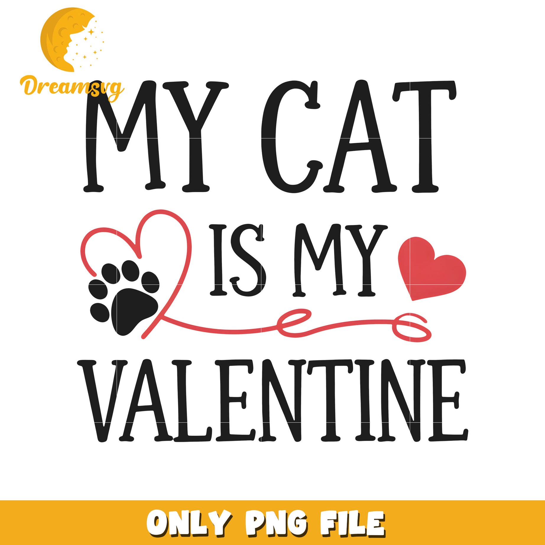 My cat is my valentine png, love cat png, valentine png