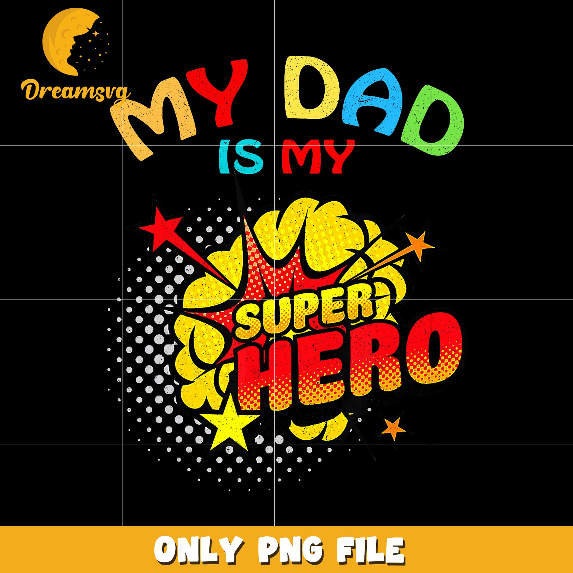 My dad is my super hero png, super hero dad png, father png