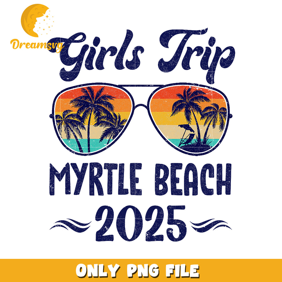 Myrtle Beach Girls Trip 2025 PNG