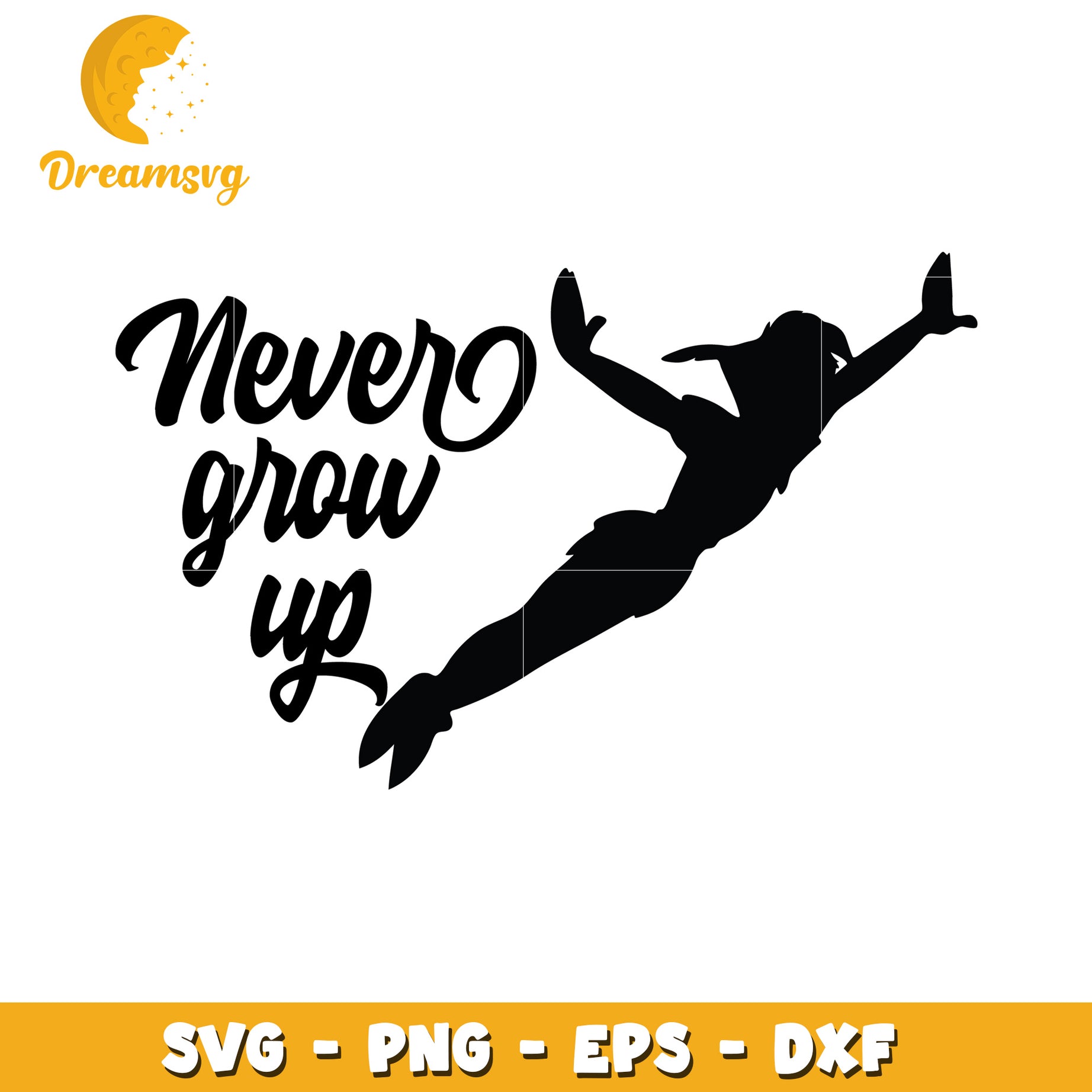 Never Grow Up Peter Pan SVG Cut File
