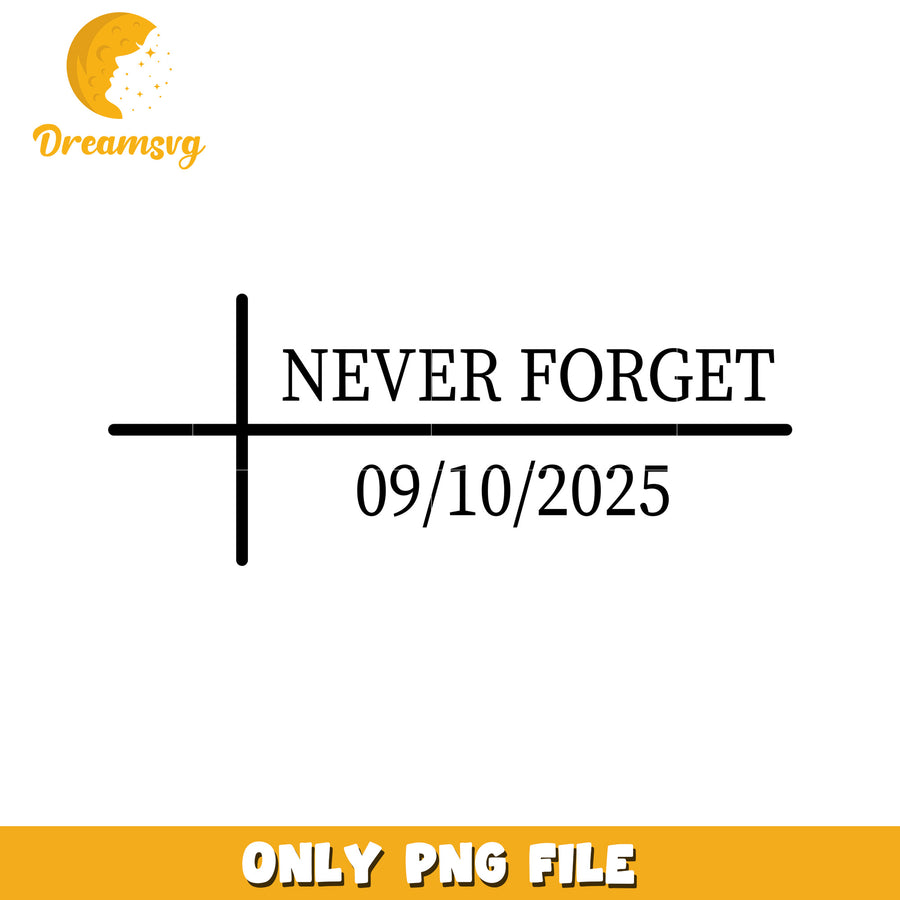 Never forget 09 10 2025 png, charlie kirk flashed​​​​ png, freedom charlie kirk png