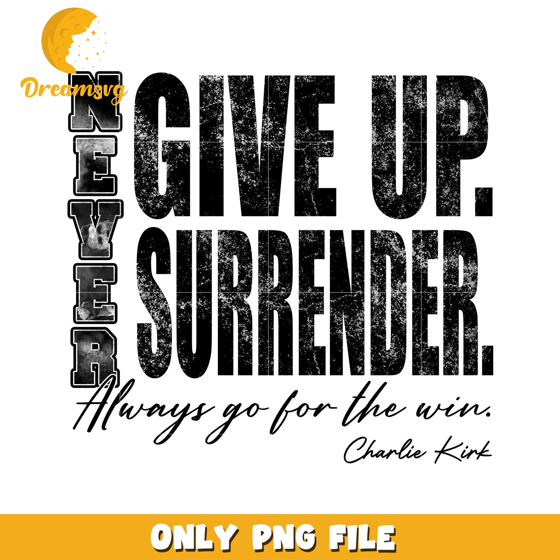 Never give up and surrender png, charlie kirk age​​ png, twitter charlie kirk​ png