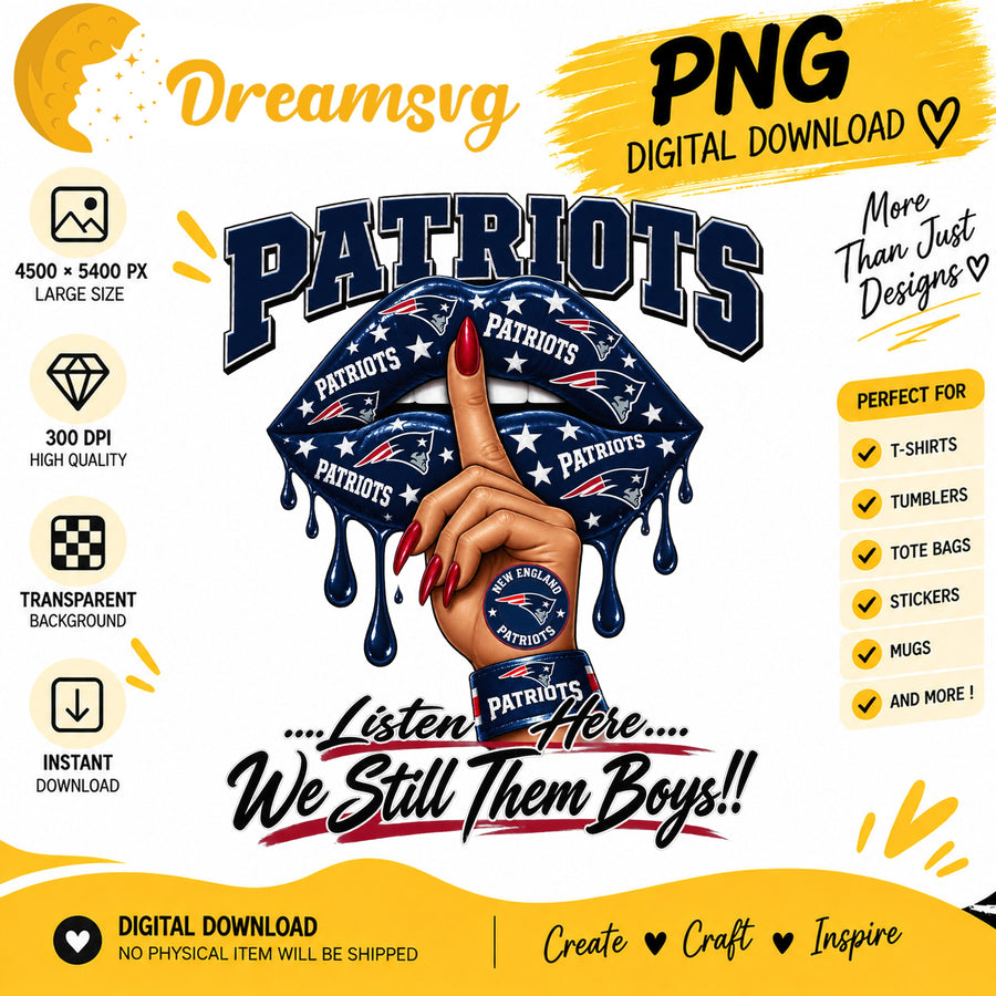 New England Patriots Lips We Still Them Boys Football PNG