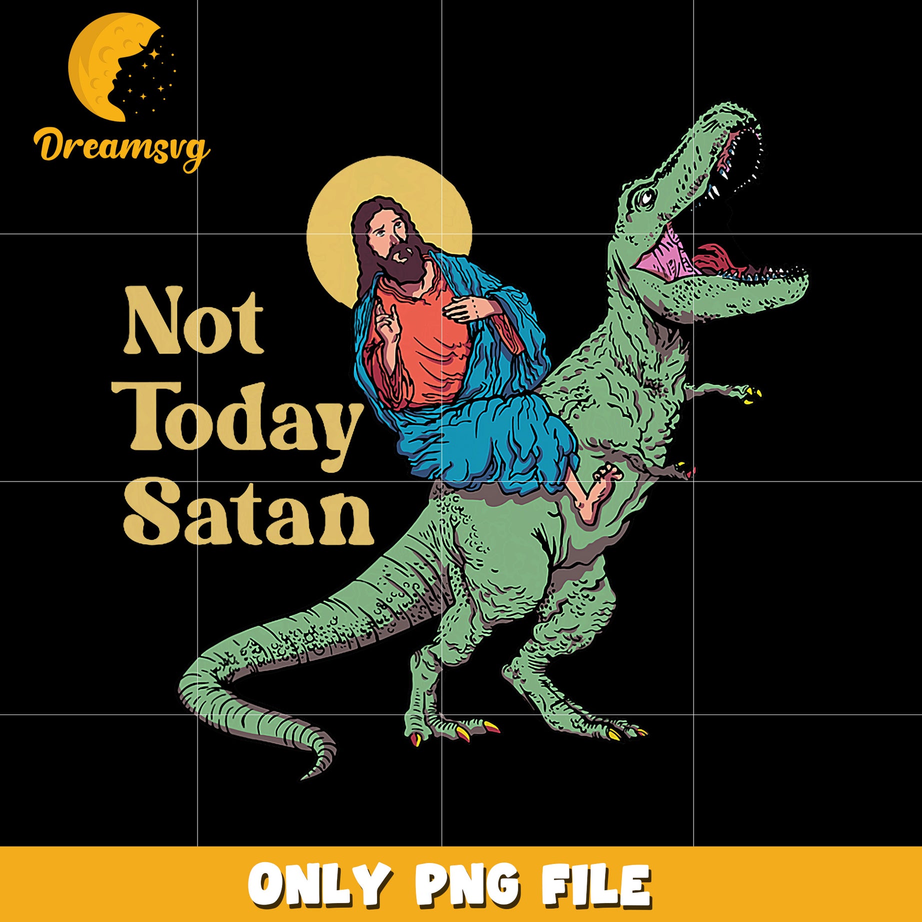 Not today satan png, jesus funny quotes png, the love for god png