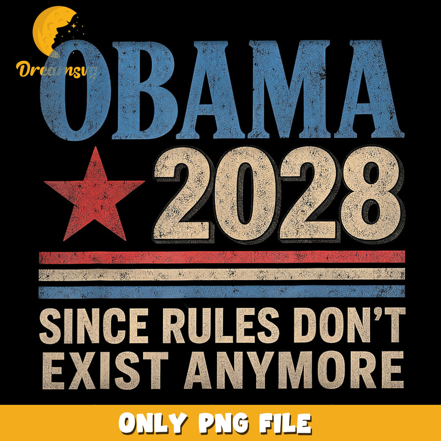 Obama 2028 Rules Dont Exist Retro Campaign PNG, Political, Humor PNG