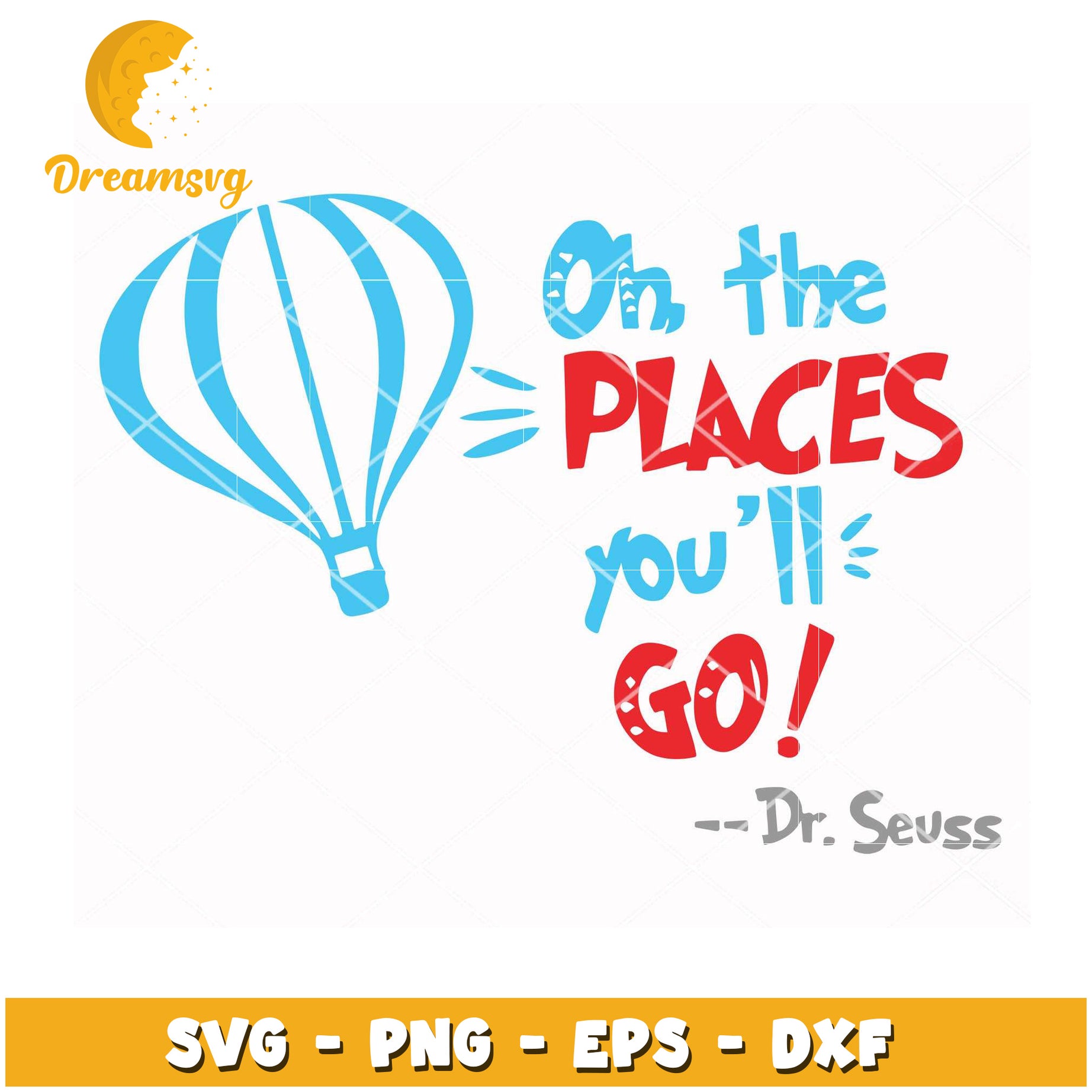 Oh The Places Youll Go SVG Cut File