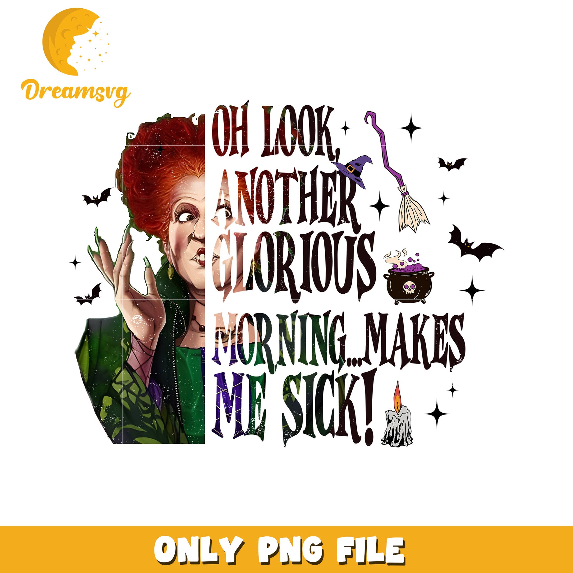 Oh look another glorious morning png, hocus pocus quote png, witch morning hate png