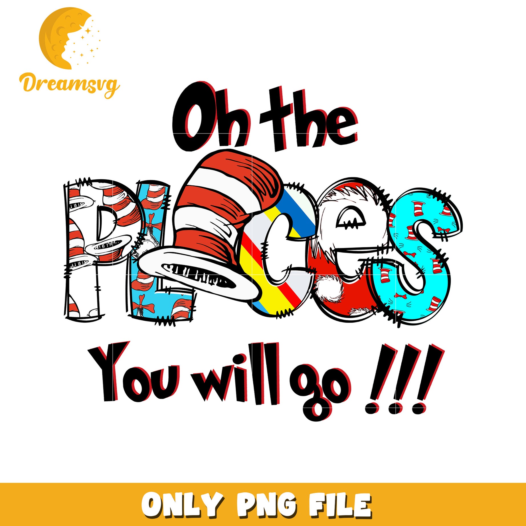 Oh the Places You Will Go Fun Quote PNG Design File