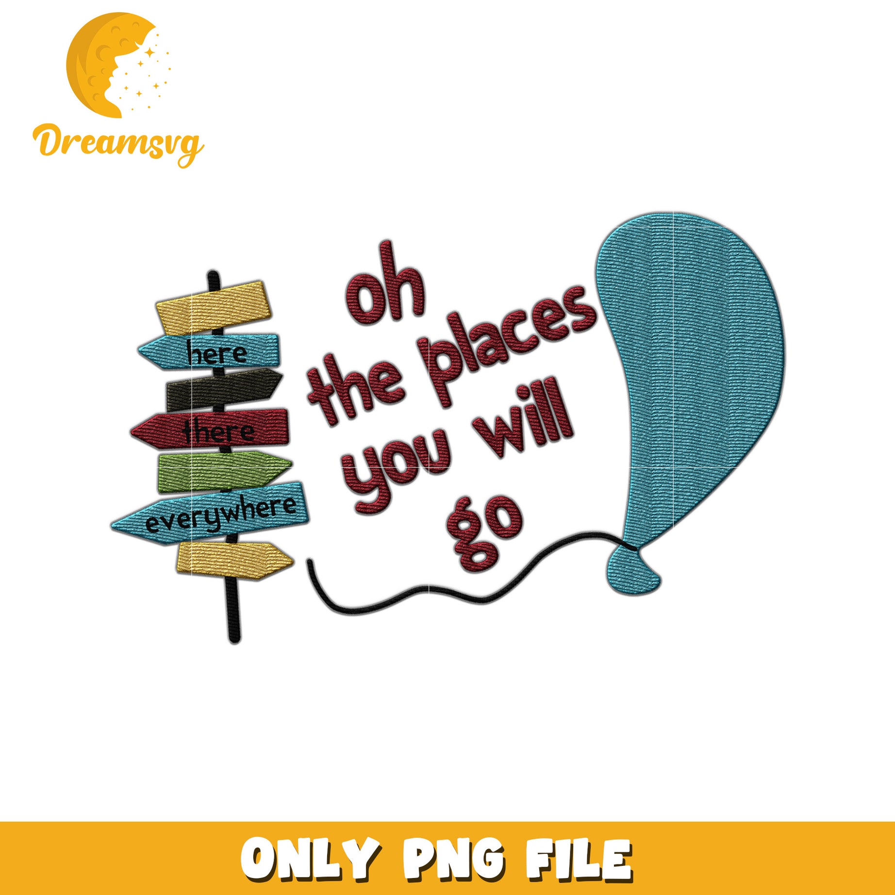 Oh the Places You Will Go PNG File for Crafts and Decor