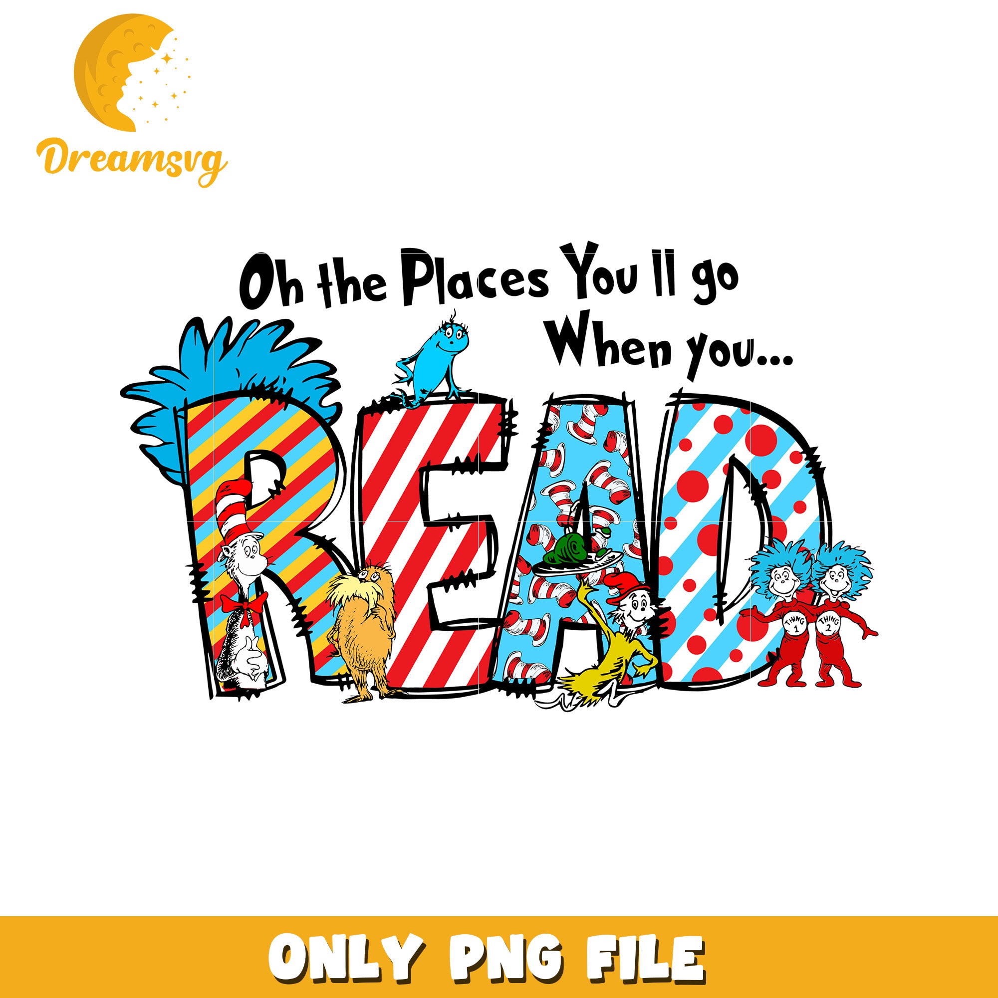 Oh the Places You'll Go When You Read PNG Design File