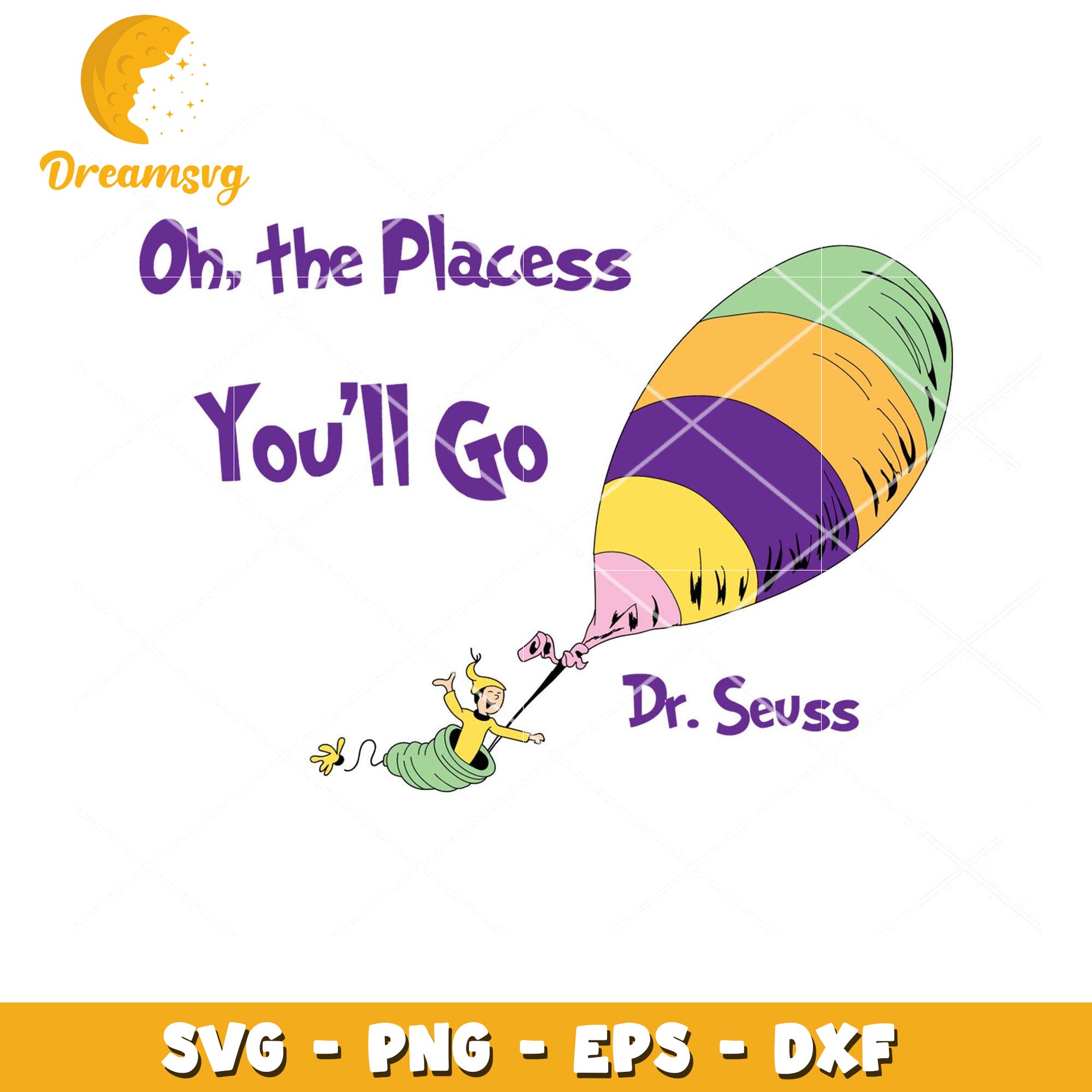 Oh the Places Youll Go Dr Seuss Inspirational SVG Design Download