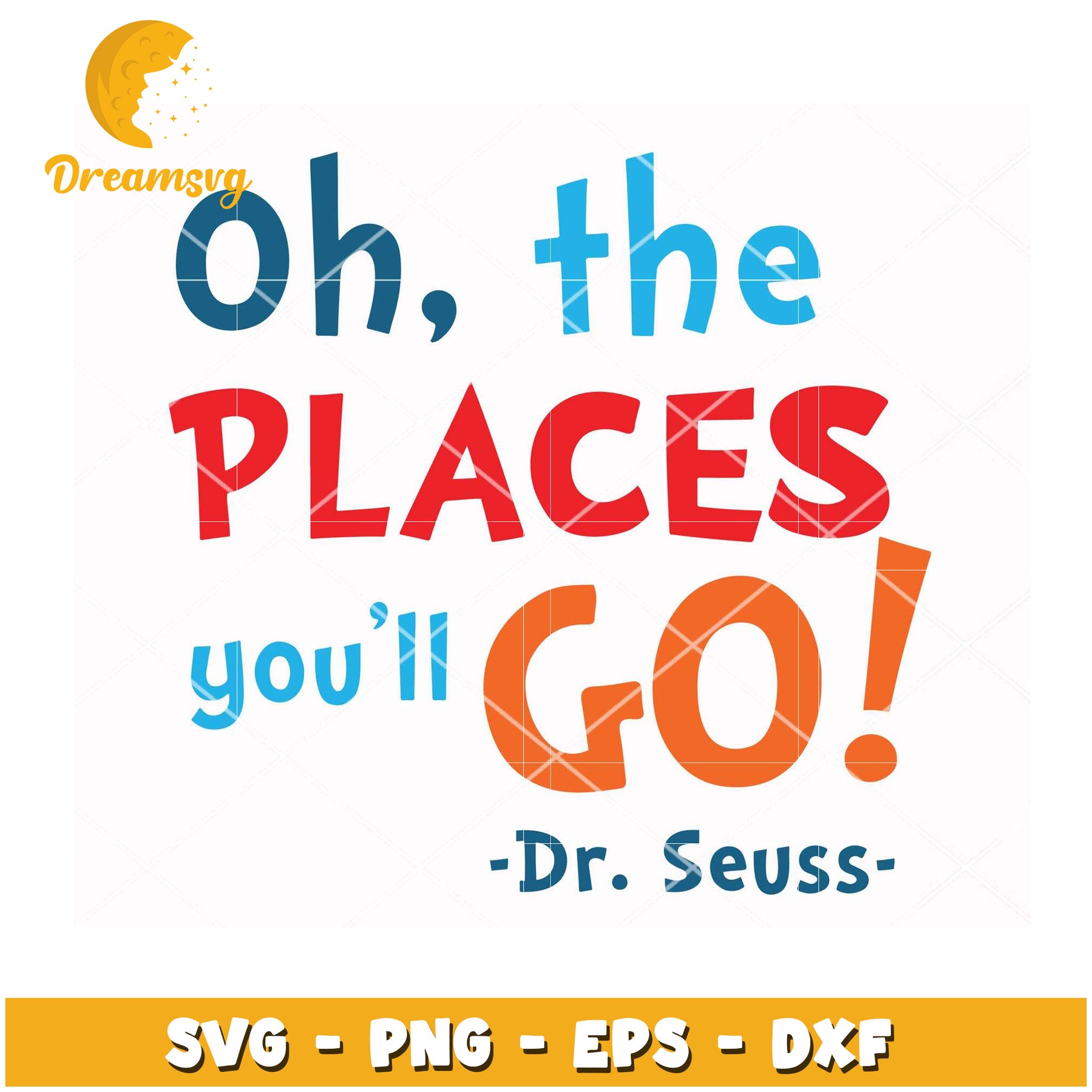 Oh the Places Youll Go SVG Instant Download Dr Seuss Quote Art