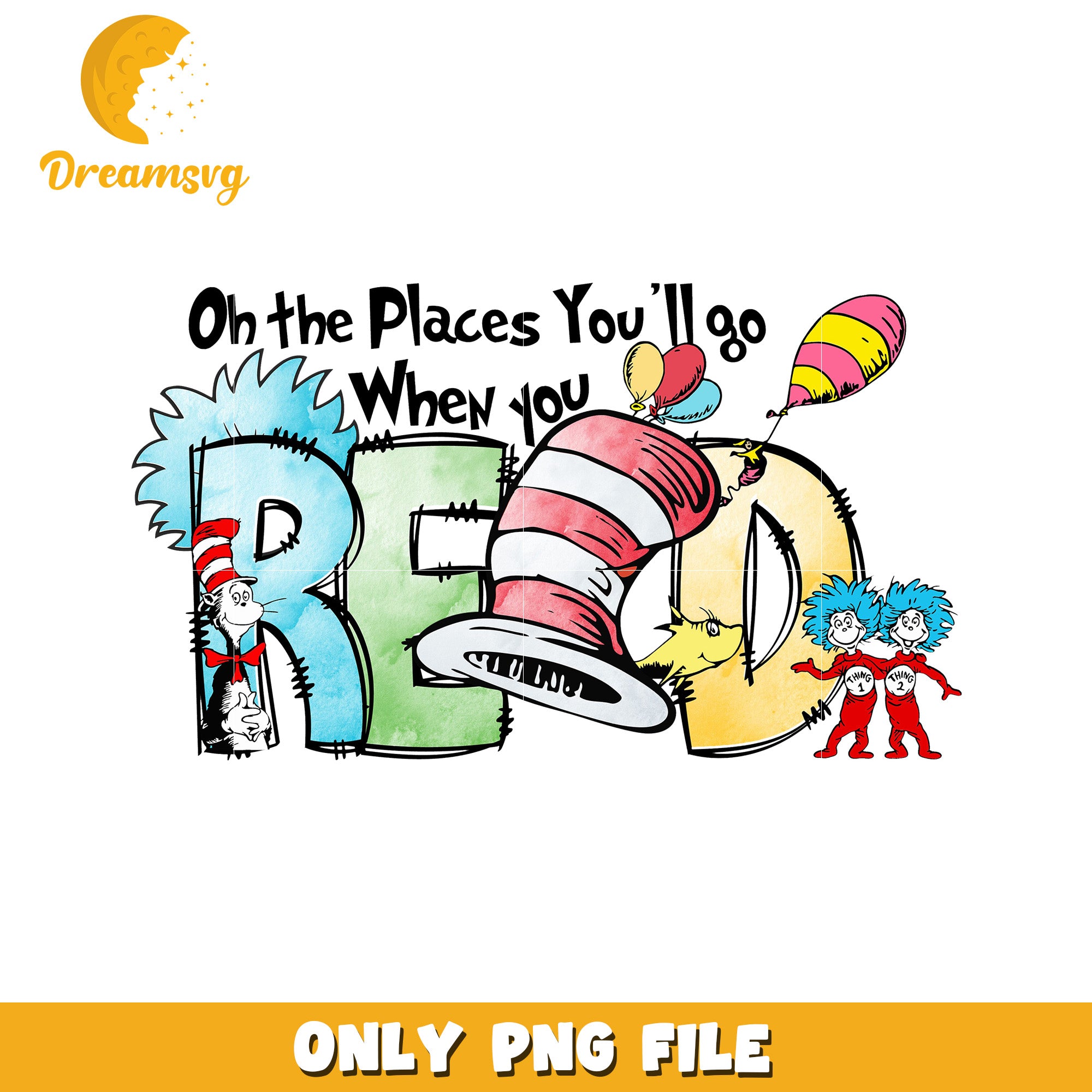 Oh the Places Youll Go When You Read PNG Design File