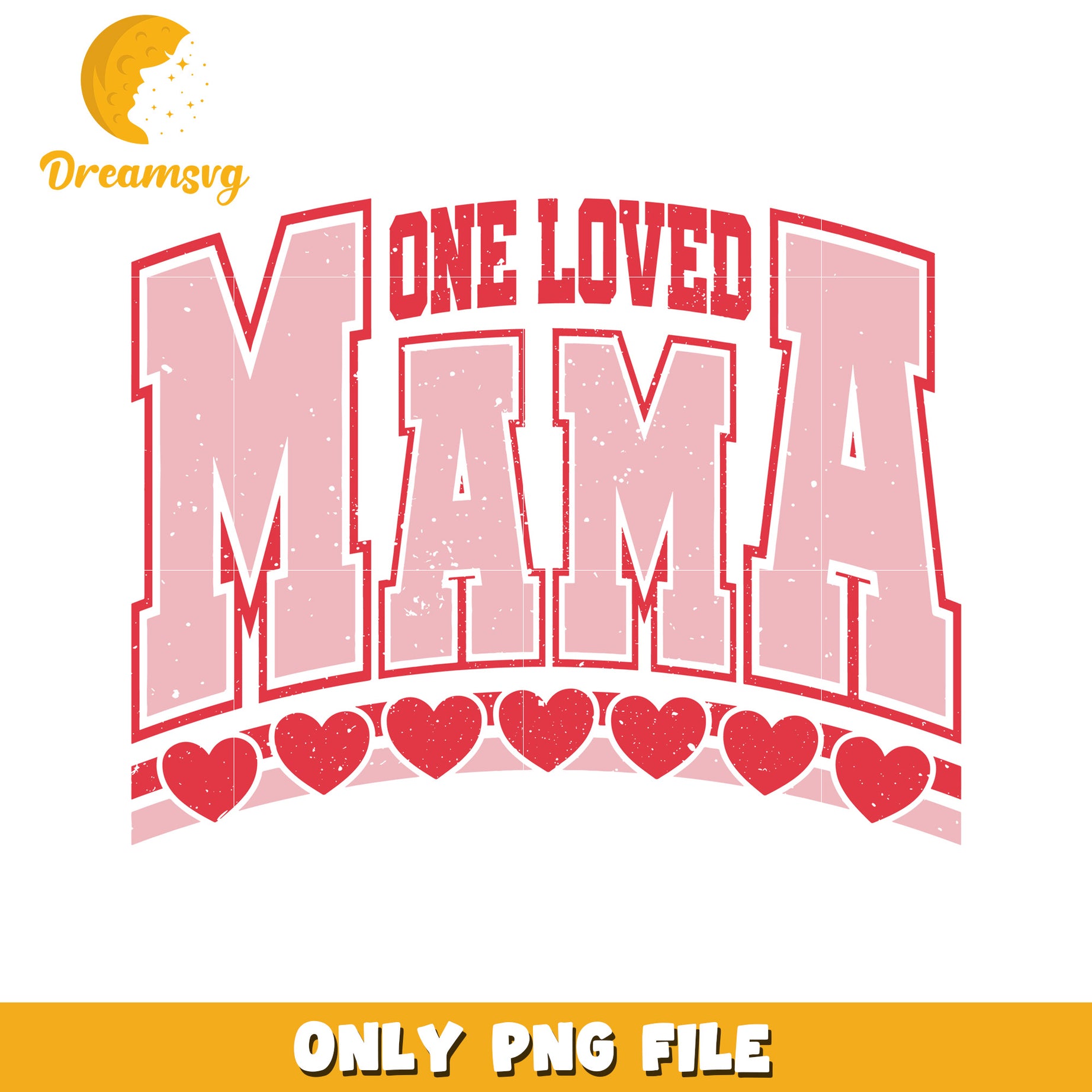 One Loved Mama Heart Design PNG File for Gifts