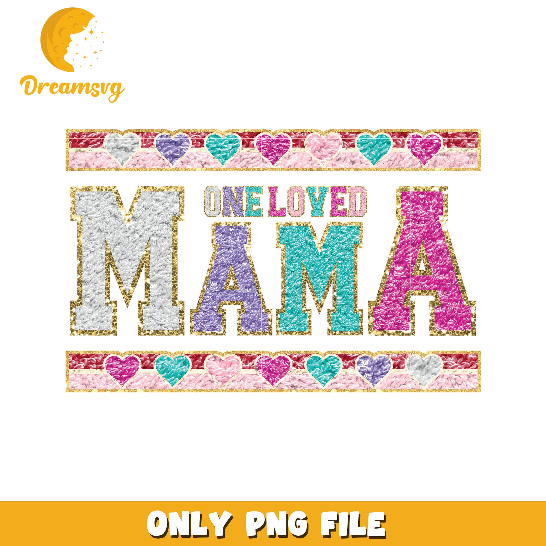 One Loved Mama PNG Design