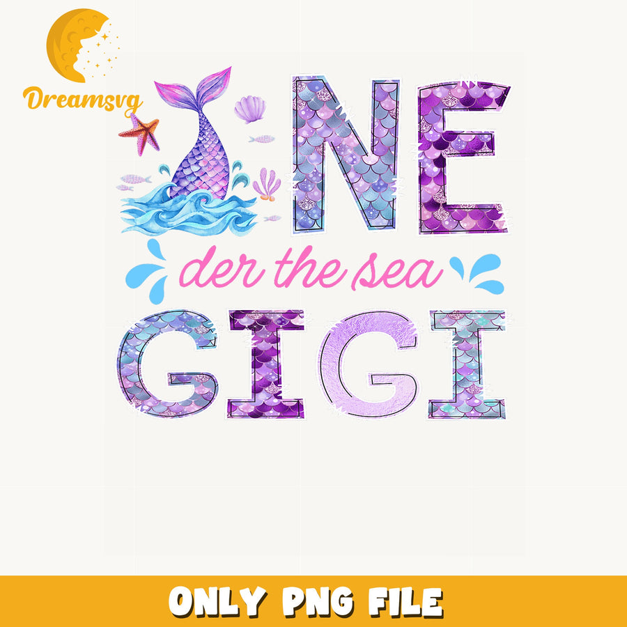 One Der The Sea Gigi Mermaid PNG, Birthday Grandma, Mermaid PNG