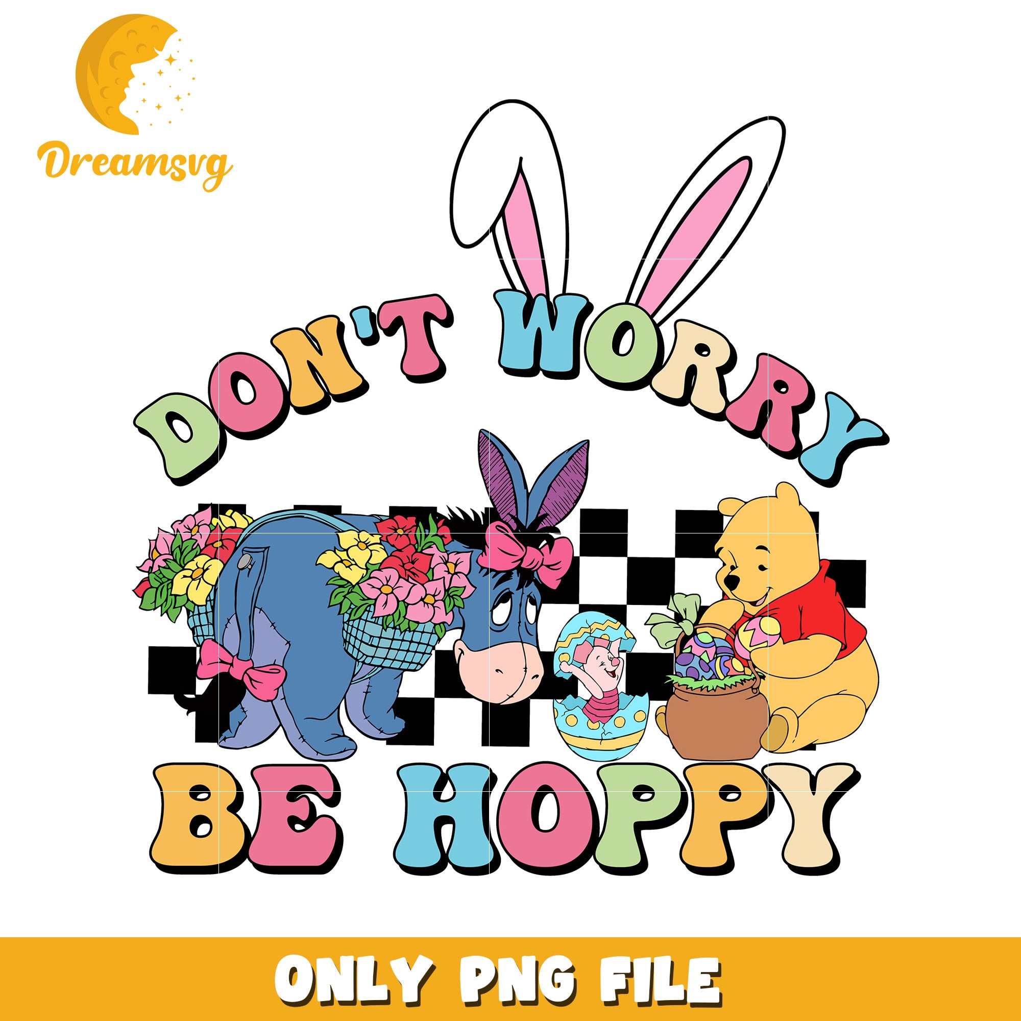 Option 1 (Focus on Characters) Winnie the Pooh Easter PNG Don't Worry Be Hoppy